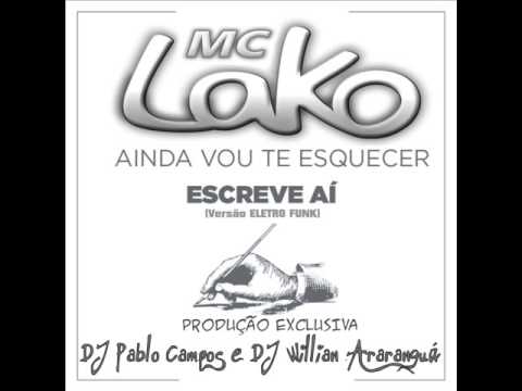 Luan Santana - Escreve Ai REMIX ELETRO FUNK - Mc Lako Feat DJ Pablo Campos e DJ Willian Araranguá