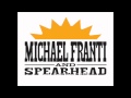 Michael Franti & Spearhead - Love'll Set Me Free