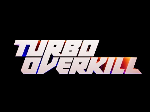 Turbo Overkill (Early Access Trailer)