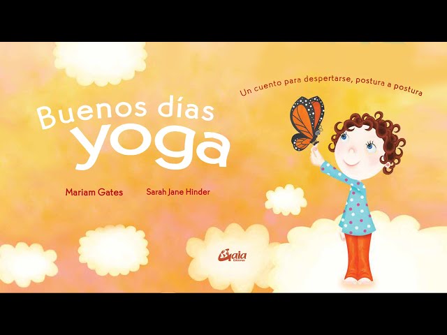 Vídeo relacionado con Buenos días yoga. Cuento para despertarse, postura a postura