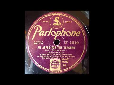 An Apple for the Teacher, Harry Roy's Tiger-Ragamuffins, 1939