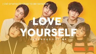 Eric Nam - Love Yourself (It's okay to be sensitive 2 OST) [Legendado PT-BR]