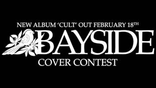 Time Has Come - Bayside Cover Contest (Fade Out Indie)