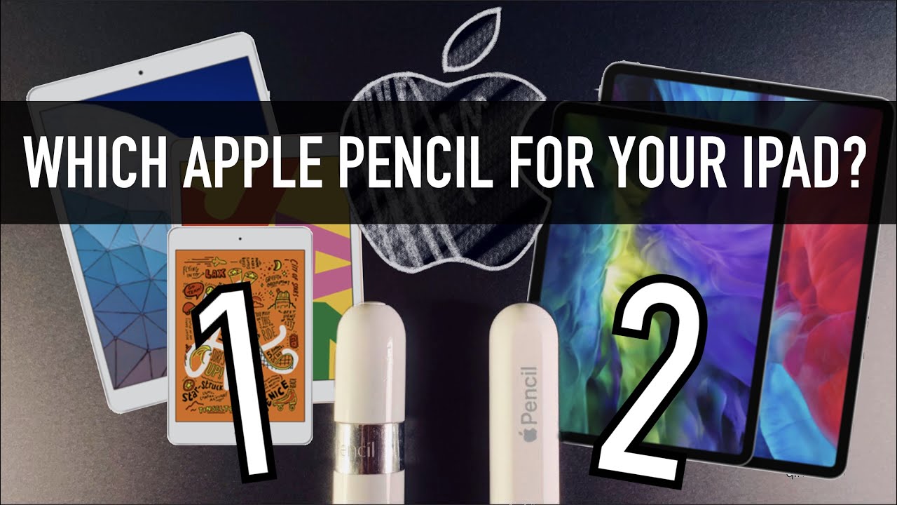 Which Apple Pencil Works with your iPad?