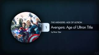 01 Brian Tyler - The Avengers: Age of Ultron - Avengers: Age of Ultron Title