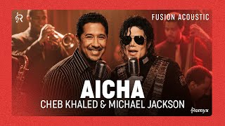 Download lagu Cheb Khaled ft. Michael Jackson - Aicha x Remember The Time (Fusion Mashup) | الشاب خالد - عايشة mp3 Download lagu Cheb Khaled ft. Michael Jackson - Aicha x Remember The Time (Fusion Mashup) | الشاب خالد - عايشة mp3
