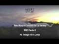 Tired Pony - All Things All At Once in session for ...