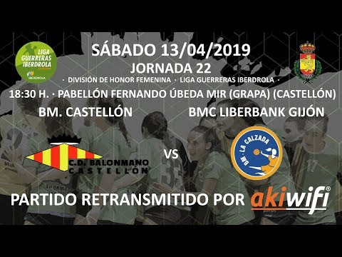 BM.CASTELLON Vs BMC LIBERBANK GIJÓN | DHF | JORNADA 22