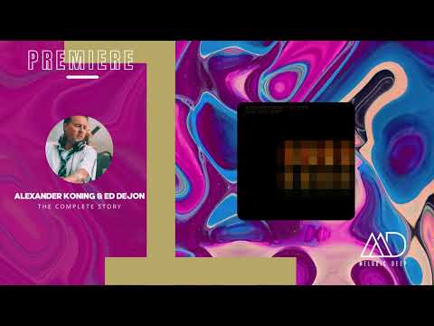 Alexander Koning & Ed Dejon - The Complete Story (Original Mix) [Percep-tion]