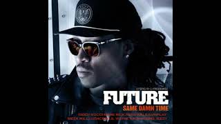 Future - Same Damn Time (Ultimate Version) [feat. Diddy, Gucci Mane, Lil Wayne, Jeezy and more]