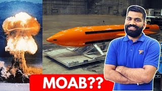 MOAB - Mother Of All Bombs Explained - Most Powerful Bomb??