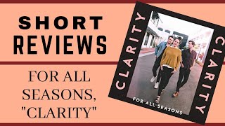 Short Reviews: For All Seasons, "Clarity"