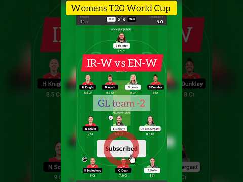 IR-w vs EN-w dream11 prediction team, Ireland vs England women's T20 World Cup dream team👍
