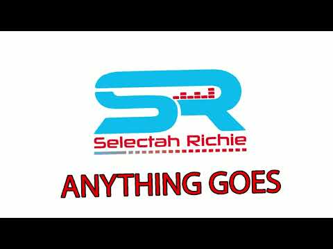 Selectah Richie - Anything Goes (All Genres)