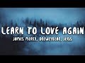 James Mercy, Dreweybear - Learn To Love Again (Lyrics) feat. Jeris