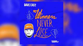 Winners never lose   Dave East HQ Audio