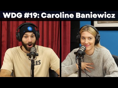 WDG #19 Caroline Baniewicz | Why Do Guys...? with Dylan Palladino and Usama Siddiquee