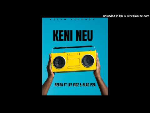 REESA X LEE VIDZ X BLAD P2A - KENI INEU