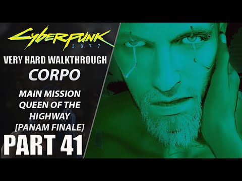 Cyberpunk 2077 Walkthrough | Corpo | Very Hard | Part 41 "Queen of the Highway [Panam Finale]