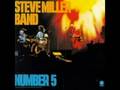 The Steve Miller Band - Never Kill Another Man