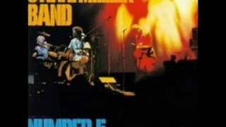 The Steve Miller Band - Never Kill Another Man