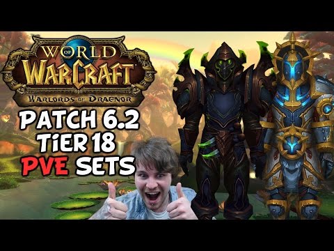World Of Warcraft Tier 18 Armor Sets First Impressions (Patch 6.2)