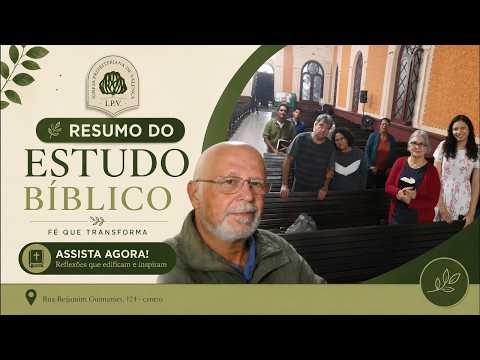 Resumo do Estudo Bíblico do dia 03/07/26 | Fé que Transforma | IGREJA PRESBITERIANA DE VALENÇA, RJ