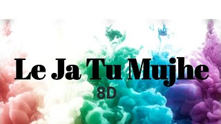 Le ja Tu Mujhe 8D|Sachin-Jigar, Atif Aslam(Use Headphones For The Best Experience)|Movie- F A L T U