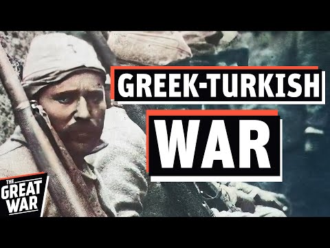 The Greek-Turkish War 1919-1923 (Greco-Turkish War Documentary)