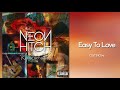 Neon Hitch - Easy To Love [Official Audio]