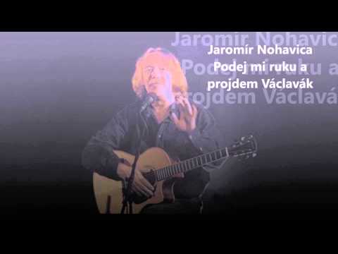 Jaromír Nohavica - Podej mi ruku a projdem Václavák
