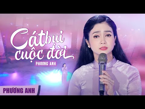 Cát Bụi Cuộc Đời - Phương Anh (Official MV)
