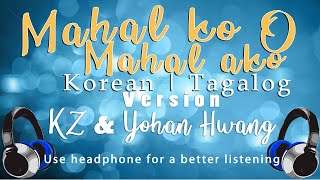 Mahal ko O Mahal Ako - Tagalog & Korean Duet | KZ Tandingan ft. Yohan Hwang | Du Sa Rang