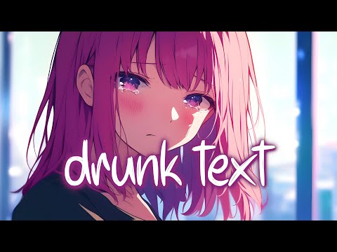 「Nightcore」 drunk text - Henry Moodie ♡ (Lyrics)