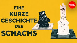Eine kurze Geschichte des Schachs – Alex Gendler