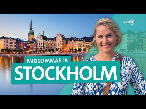 Stockholm und Schärengarten: Mittsommer in Schwedens Hauptstadt | Wunderschön | ARD Reisen