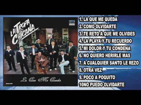 LA TROPA CHICANA - LA QUE ME QUEDA (Disco Completo)