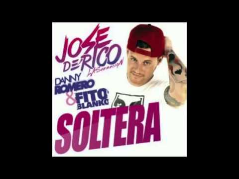 Danny Romero Ft Jose de Rico y FitoBlanko   Soltera