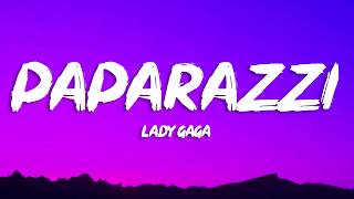 Lady Gaga - Paparazzi (Lyrics)