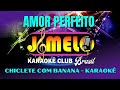 AMOR PERFEITO CHICLETE COM BANANA KARAOKE