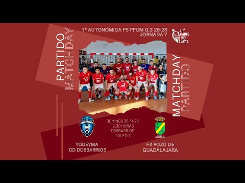 Yodeyma CD Dosbarrios - FS Pozo de Guadalajara 2025-2026