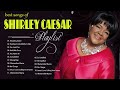 Greatest Hits Of Shirley Caesar Gospel Songs 2023 Shirley Caesar Gospel Music PLaylist 2023