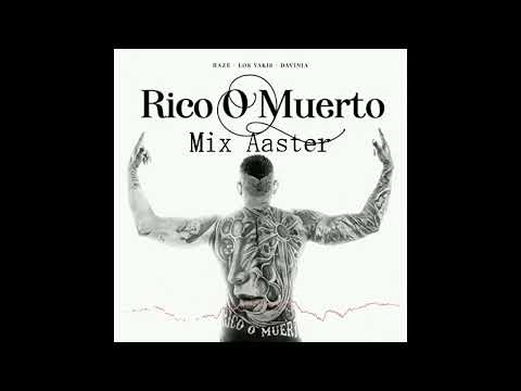 RICO O MUERTO (HAZE) Mix Aaster