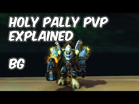 7.3.5 Holy Paladin PvP Explained - 7.3.5 Holy Paladin PvP Guide - WoW Legion