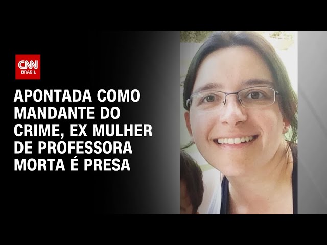 Ex-companheira é presa por suspeita de mandar matar professora em SP | BASTIDORES CNN