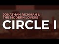 Jonathan Richman & The Modern Lovers - Circle I (Official Audio)
