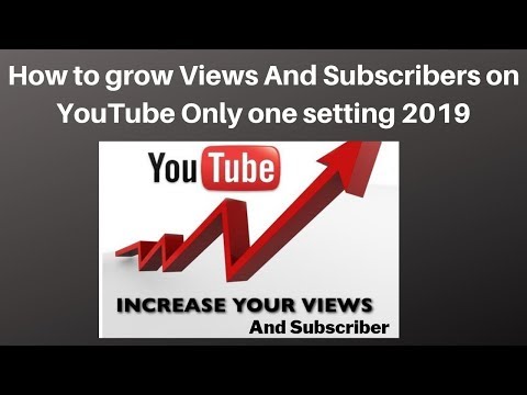 How to grow Views And Subscribers on YouTube Only one setting 2019