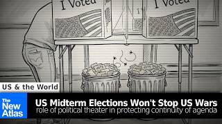 US Midterm Elections Won't Stop US Wars - How the Political Circus Ensures Continuity of Agenda