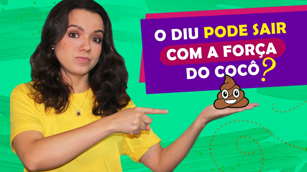 FAZER FORÇA PODE EXPULSAR O DIU? | Mariana Viza