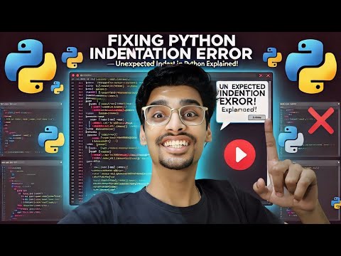 Fixing Python Indentation Error Unexpected Indent In Python Explained